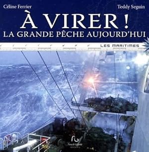 A virer ! : La grande pêche aujourd'hui