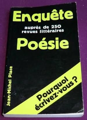 Enquete aupres de 250 revues litteraires poesie pourquoi ecrivez vous