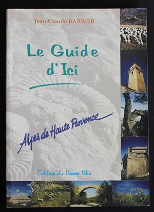 Le Guide d'Ici Découverte des Alpes-de-Haute-Provence à partir de Dignes-les-Bains
