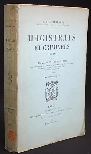 MAGISTRATS ET CRIMINELS 1795-1844 d'après les Mémoires de Gaillard