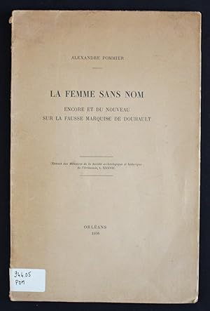 LA FEMME SANS NOM - Encore et du Nouveau sur la Fausse Marquise de Douhault.