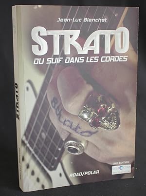 STRATO, du suif dans les cordes - Signé