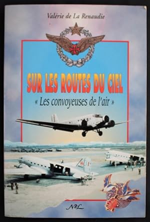 SUR LES ROUTES DU CIEL - "Les convoyeuses de l'air".