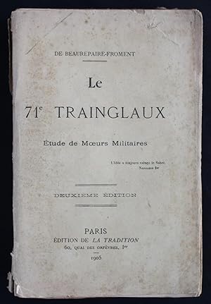 Le 71e TRAINGLAUX - Etude de Moeurs Militaires - Envoi à Jean Carrère.