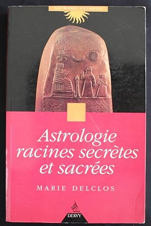 Astrologie, racines secrètes et sacrées