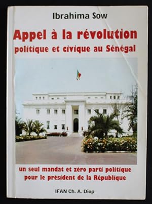 Appel à la révolution politique et civique au Sénégal - un seul mandat et zéro parti politique po...