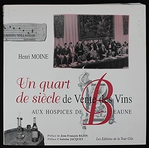 Un quart de siècle de Vente des Vins AUX HOSPICES DE BEAUNE