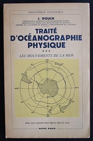 TRAITE D'OCEANOGRAPHIE PHYSIQUE T.3 - LES MOUVEMENTS DE LA MER