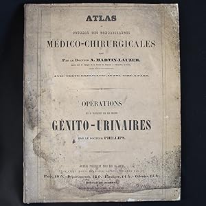 ATLAS DU JOURNAL DES CONNAISSANCES MEDICO-CHIRURGICALES - OPÉRATIONS QUI SE PRATIQUENT SUR LES OR...