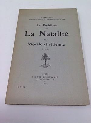 J. Verdier. Le problème de la Natalité et la Morale Chrétienne.