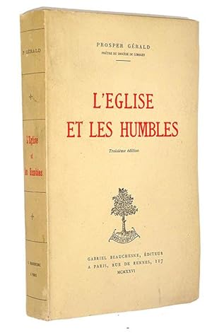 GERALD Prosper - L'Eglise et les humbles