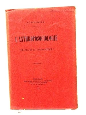 Hocepied A. L'Anthroposociologie est-elle de la pseudo-science ?