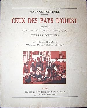 Ceux des pays d'Ouest Poitou, Saintonge, Angoumois, Types et coutumes, avec des dessins originaux...