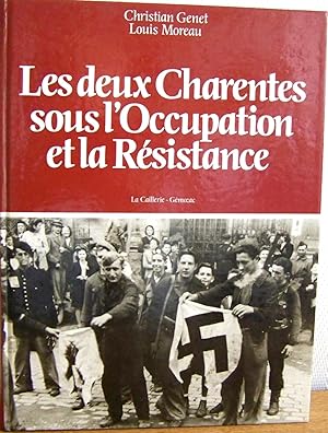 Les deux Charentes sous l?Occupation et la Résistance,