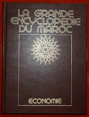 La Grande Encyclopédie du Maroc. Vol. 2 : Economie et Finances. Structures et politique