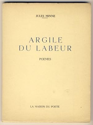 Argile du labeur. Poèmes