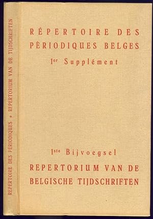 Répertoire des Périodiques paraissant en Belgique. 1er Supplément / Repertorium van de in België ...