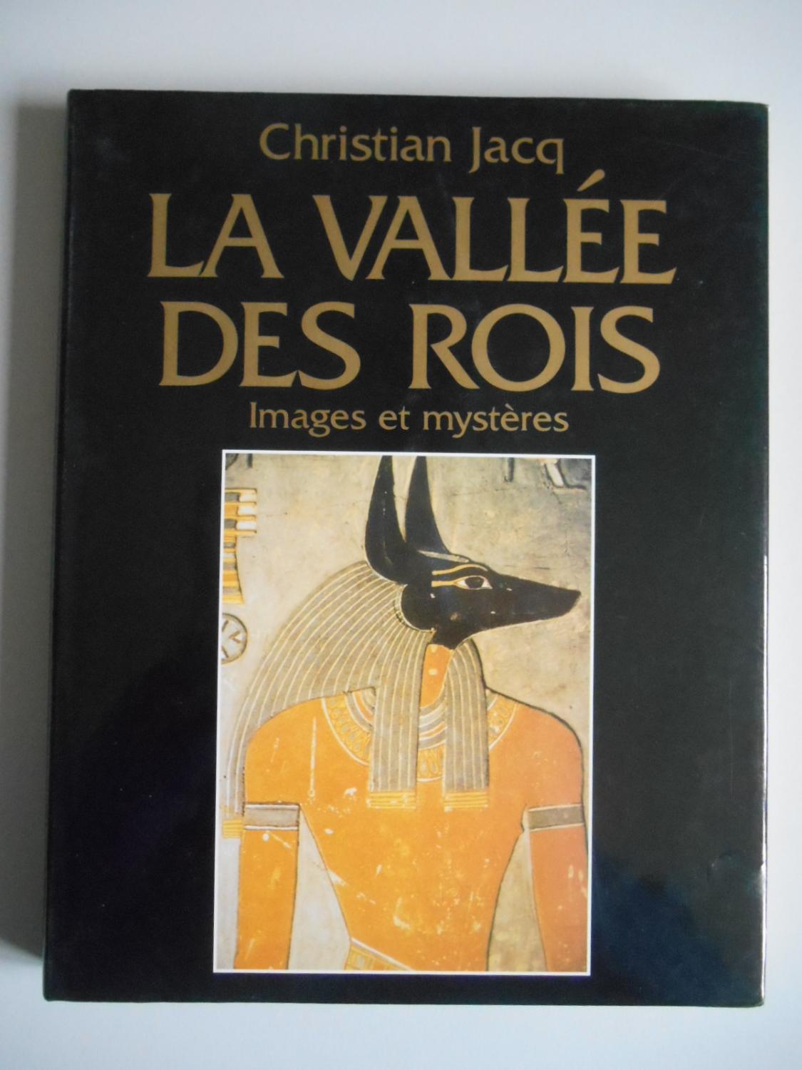 La vallée des Rois Images et Mystères / Jacq, Christian / Réf47528 - CHRISTIAN JACQ