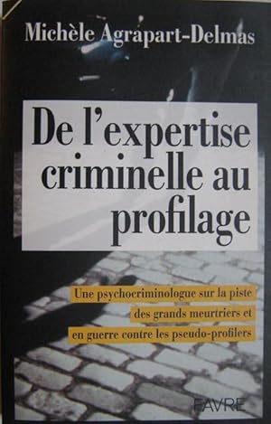 De l'expertise criminelle au profilage