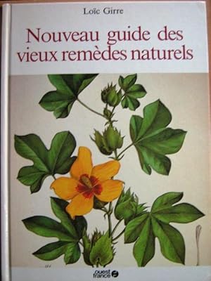 Nouveau guide des vieux remèdes naturels