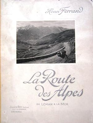 La Route des Alpes françaises, du Léman à la Mer