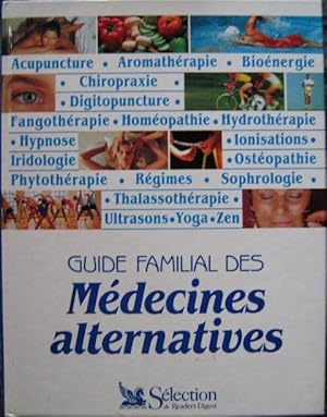 Guide familial des Médecines alternatives