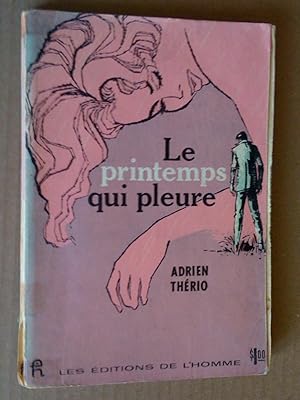 Le printemps qui pleure par Thério, Adrien: Satisfaisant Couverture souple  (1962) | Livresse