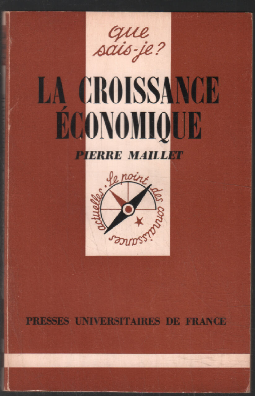 La croissance économique / que sais je - Maillet Pierre