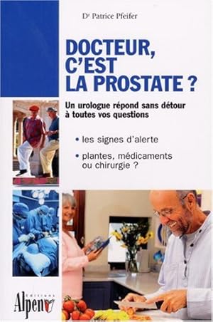 Docteur, c'est la prostate ?