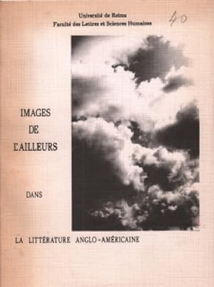 Images de l'ailleurs dans la litterature anglo-americaine