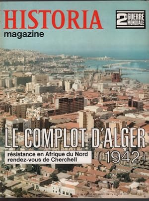 2° guerre mondiale / historia magazine n° 43 / le complot d'alger ( 1942 )