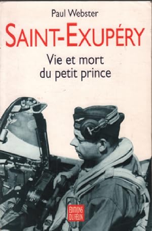 SAINT-EXUPERY. Vie et mort du Petit Prince (Correct)