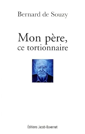 Mon père, ce tortionnaire