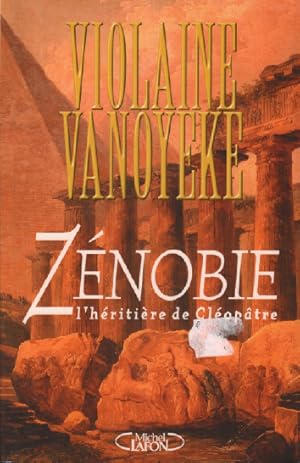 Zénobie, l'héritière de Cléopâtre