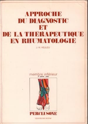 Approche du diagnostic et de la therapeutique en rhumatologie /membre inferieur 2° partie : pied