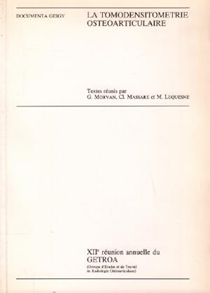 La tomodensitométrie ostéoarticulaire /XII è réunion annuelle du getroa