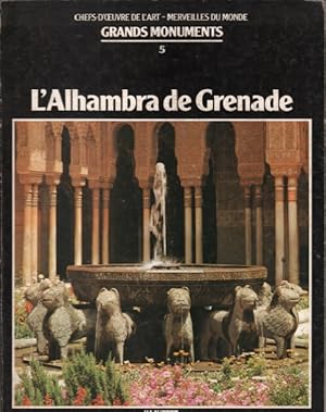 Chefs d'oeuvre de l'art / grands monuments n° 5 / l'alhambra de grenade