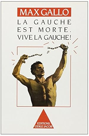 La Gauche est morte. Vive la gauche !