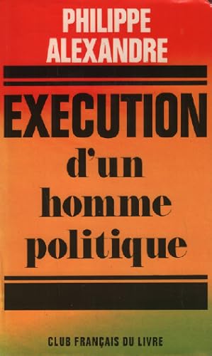 Éxécution d'un homme politique