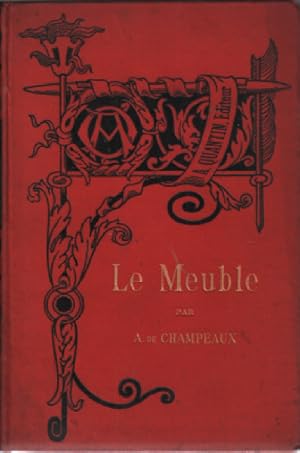 Le meuble tome 2 / XVII° -XVIII° et XIX ° siecles