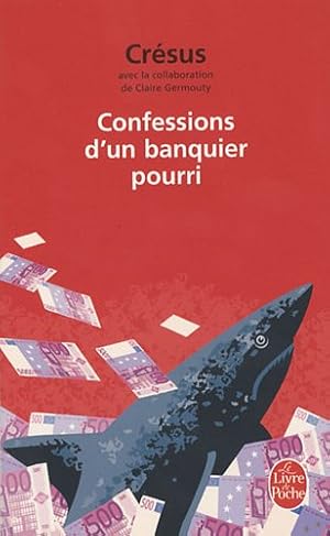 Confessions d'un banquier pourri