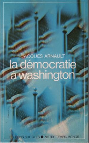 La démocratie à Washington