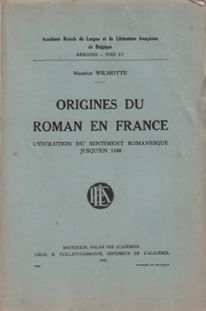 Origine du roman en france / l'evolution du sentiment romanesque jusqu'en 1240