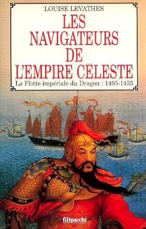 Les navigateurs de l'Empire céleste : la Flotte impériale du Dragon (1405-1433)