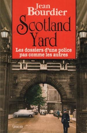 Scotland yard.les dossiers d'une police pas comme les autres