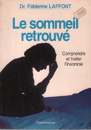 Le sommeil retrouvé : Comprendre et traiter l'insomnie