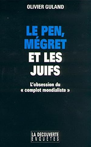 Le Pen, Mégret et les juifs : l'obsession du "complot mondialiste"