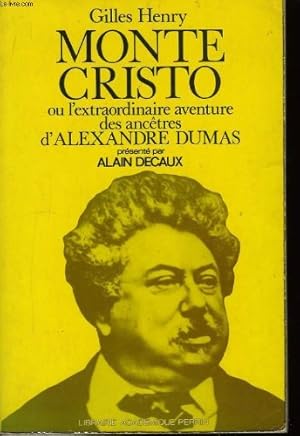 Monte cristo ou l'extraordinaire aventure des ancetres d'alexandre dumas