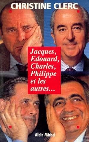 Jacques, Edouard, Charles, Philippe Et Les Autres