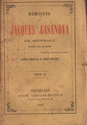 Memoires de jacques casanova de seingalt ecrits par lui meme/ tome VI / edition originale